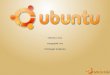 Ubuntu Linux vorgestellt von Christoph Grabmer. Was ist Ubuntu? Linux-Betriebssystem - Kernel stammt von einer afrikanischen Sprache ab Bedeutung: Menschlichkeit