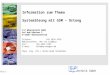 Folie 1 Wägetechnik GmbH Information zum Thema Systemlösung mit GSM – Ortung S+P Wägetechnik GmbH Auf dem Höhchen 3 D-56587 Oberhonnefeld Telefon: +49