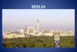 BERLIN. Die Lage Berlin liegt im Nord- Osten von Deutschland. Berlin ist die Bundeshauptstadt und größte Stadt Deutschlands. Sie bildet eines der 16 Bundesländer