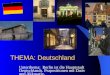 THEMA: Deutschland Unterthema: Berlin ist die Hauptstadt Deutschlands. Prapositionen mit Dativ und Akkusativ