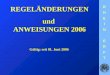 RHEINERFTRHEINERFT REGEL„NDERUNGEN und ANWEISUNGEN 2006 G¼ltig: seit 01. Juni 2006