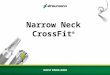 Narrow Neck CrossFit ®. Zusammen-fassungProduktübersichtUSPs Merkmale & Vorteile STRAUMANN Indikationen Enge Interdentalräume -Einzelzahnlücken mit sehr