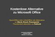 Kostenlose Alternative zu Microsoft Office OpenOffice oder LibreOffice als Alternative zu Word, Excel, Powerpoint Thunderbird alternativ zu Outlook Computeria