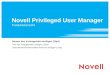 Novell Privileged User Manager Produkt¼bersicht Namen des Vortragenden einf¼gen (16pt) Titel des Vortragenden einf¼gen (14pt) Unternehmensnamen/eMail-Adresse
