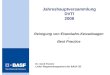 Reinigung von Eisenbahn-Kesselwagen - Best Practice Jahreshauptversammlung DVTI 2008 Dr. Gerd Fischer Leiter Wagenmanagement der BASF SE