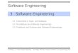 Software Engineering © Ludewig, J., H. Lichter: Software Engineering – Grundlagen, Menschen, Prozesse, Techniken. 2. Aufl., dpunkt.verlag, 2010. 3Software