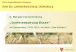 Niedersachse n LGLN, Regionaldirektion Oldenburg Amt für Landentwicklung Oldenburg 2. Bürgerversammlung Dorferneuerung Essen am Donnerstag, 15.03.2012,