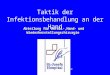 Abteilung für Unfall-,Hand- und Wiederherstellungschirurgie Cloppenburg Taktik der Infektionsbehandlung an der Hand Abteilung für Unfall-,Hand- und Wiederherstellungschirurgie