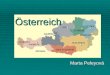 Österreich Marta Peleyová. Hauptidee Österreich - Mitglied der EU Österreich - Mitglied der EU Österreich – unser Nachbar Österreich – unser Nachbar Österreich