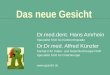 Das neue Gesicht Dr.med.dent. Hans Amrhein Spezialist SSO für Kieferorthopädie Dr.Dr.med. Alfred Künzler Facharzt für Kiefer- und Gesichtschirurgie FMH