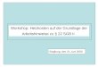 Workshop: Heizkosten auf der Grundlage der Arbeitshinweise zu § 22 SGB II Siegburg, den 21.Juni 2006 Seite 1 Workshop: Heizkosten auf der Grundlage der