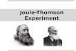 Joule-Thomson Experiment. Biographie J. P. Joule *24. Dezember 1818 in Salford, Manchester 3. Sohn eines Bierbrauers Privatunterricht (angeborenes Rückenleiden)
