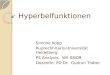Hyperbelfunktionen Simone Kopp Ruprecht-Karls-Universität Heidelberg PS Analysis, WS 08/09 Dozentin: PD Dr. Gudrun Thäter