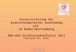 Kurzvorstellung der praxisintegrierten Ausbildung piA in Baden-Württemberg BAG-KAE Direktorenkonferenz 2013 Constanze Ott, StDin Fachschule für Sozialpädagogik