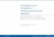 Prospective Students – Personalization module Erstellung einer internen Demoversion für eine Open Text Delivery Server Web-Kompontente Kurzvorstellung