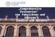 Comprehensive Evaluation von Fakultäten und Zentren - Inhalte und Abläufe