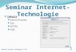 Seminar Internet- Technologie Inhalt Zertifikate SSL HTTPS SSH Seminar Internet-Technologie SS 07 1