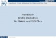 1 Handbuch Grafik Bibliothek Handbuch Grafik Bibliothek für SWeb und ViSi.Plus Handbuch Grafik Bibliothek für SWeb und ViSi.Plus