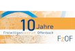 Wir feiern. Ein Freiwilligenzentrum – gut für Offenbach?! Das Konzept steht: parteiübergreifend, verband- und trägerneutral 1999 - 2002