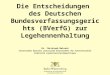 Die Entscheidungen des Deutschen Bundesverfassungsgerichts (BVerfG) zur Legehennenhaltung Dr. Christoph Maisack Vorsitzender Deutsche Juristische Gesellschaft