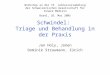 Schwindel: Triage und Behandlung in der Praxis Jan Holy, Jonen Dominik Straumann, Zürich Workshop an der 73. Jahresversammlung der Schweizerischen Gesellschaft