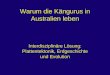 Warum die Kängurus in Australien leben Interdisziplinäre Lösung: Plattentektonik, Erdgeschichte und Evolution