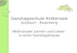 Ganztagsschule Krötensee Sulzbach - Rosenberg Miteinander Lernen und Leben in einer Ganztagsklasse