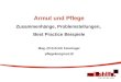 Armut und Pflege Zusammenhänge, Problemstellungen, Best Practice Beispiele Mag. (FH) Erich Fenninger pflegekongress10