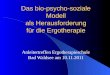 Das bio-psycho-soziale Modell als Herausforderung für die Ergotherapie Anleitertreffen Ergotherapieschule Bad Waldsee am 10.11.2011