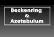 Beckenring & Azetabulum. BECKENRING- VERLETZUNGEN