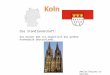 Die Standlandschaft: Der K ö lner Dom ist eigentlich die gr öß te Kathedrale Deutschlands. Amelie Desprez-Le Goarant