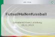 DFB FUTSAL Futsal/Hallenfussball Lehrabend Kreis Lüneburg 08.11.2013