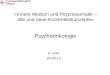«Innere Medizin und Psychosomatik – alte und neue Krankheitskonzepte» Psychoonkologie A.Kiss 26.04.12