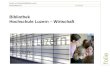 Folie Zentral- und Hochschulbibliothek Luzern  Bibliothek Hochschule Luzern – Wirtschaft