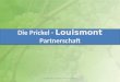 Die Prickel - Louismont Partnerschaft Domaine de Louismont - Amboise- France