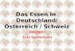 Das Essen in Deutschland/ Österreich / Schweiz Deutsch I Frau Spampinato