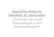 Geschichte Afrikas im Überblick: 20. Jahrhundert Politische und soziale Entwicklungen in der Zwischenkriegszeit