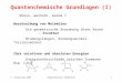 7. Vorlesung SS07Computational Chemistry1 Quantenchemische Grundlagen (I) Wieso, weshalb, warum ? Beschreibung von Molekülen Die geometrische Anordnung
