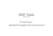 RDF Tools Dennis Luxen Proseminar: Webtechnologien für Ecommerce