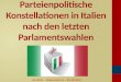 Parteienpolitische Konstellationen in Italien nach den letzten Parlamentswahlen De Petris – Italienzentrum – 25. 06.2013
