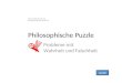 Universität Hamburg Philosophisches Seminar Philosophische Puzzle Probleme mit Wahrheit und Falschheit weiter