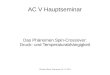 AC V Hauptseminar Das Phänomen Spin-Crossover: Druck- und Temperaturabhängigkeit Christian Beck, Vortrag am 19. 11. 2013