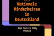 Ethnische und Nationale Minderheiten in Deutschland Azra Fazil & Kelly Petzold
