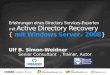 Der europäische IT-Dienstleister Computacenter setzt seit Oktober 2007 auf Windows Server 2008-Technologien für die Wiederherstellung des Active Directory