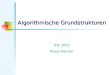 Algorithmische Grundstrukturen IFB 2002 Klaus Becker
