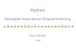 Python - Konzepte imperativer Programmierung Klaus Becker 2009