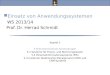 Einsatz von Anwendungssystemen, Wintersemester 2013/14 Prof. Dr. Herrad Schmidt WS 13/14 Kapitel 5 Folie 2 Finanzbuchhaltung: Komponenten: Debitorenbuchhaltung