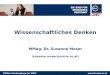 Www.fh-wien.ac.atFHWien-Studiengänge der WKW Wissenschaftliches Denken MMag. Dr. Susanne Moser (susanne.moser@univie.ac.at)