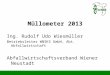 Müllometer 2013 Ing. Rudolf Udo Wiesmüller Betriebsleiter WNSKS GmbH, Abt. Abfallwirtschaft Abfallwirtschaftsverband Wiener Neustadt