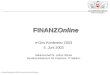 FINANZOnline e-Gov Konferenz 2003 5. Juni 2003 Sektionschef Dr. Arthur Winter Bundesministerium für Finanzen, IT-Sektion s:\Winter\Präsentation\2003\eGovKonfGraz\eGov(Graz).ppt